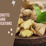GINGER benefits [Uses and contraindications]